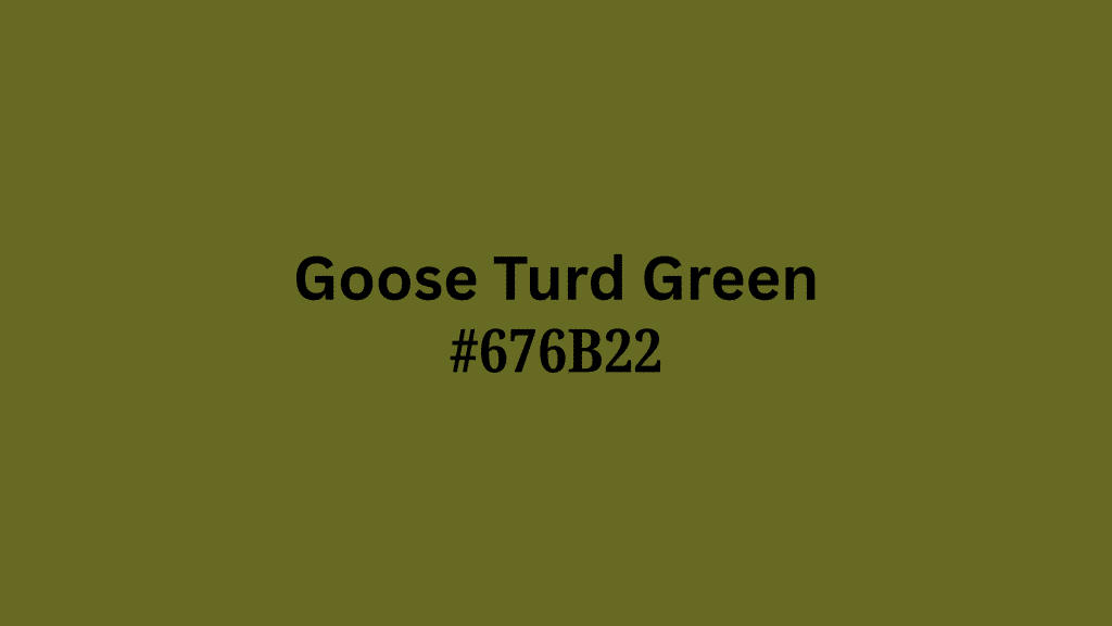 Goose Turd Green
